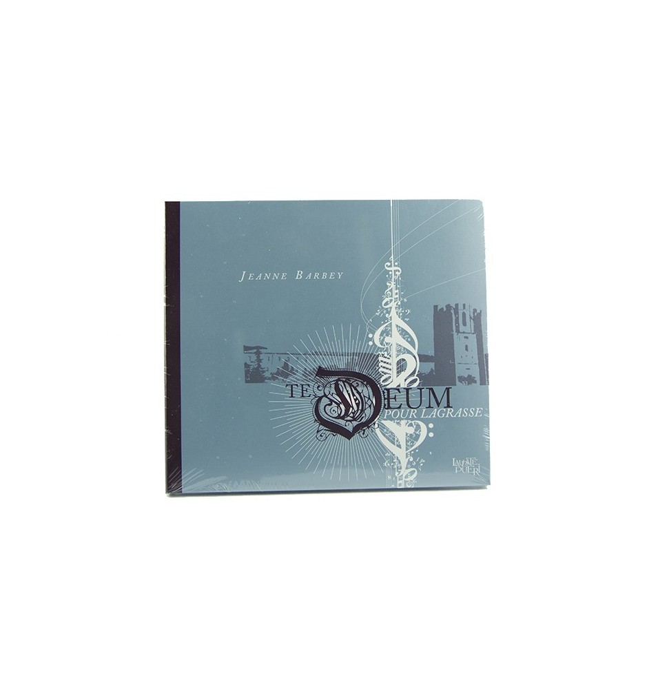 Te Deum pour Lagrasse de Jeanne Barbey (vente solidaire pour l'abbaye de LAGRASSE) | CD