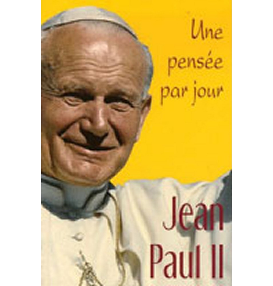 Une Pensée par Jour - Jean Paul II | LIVRE