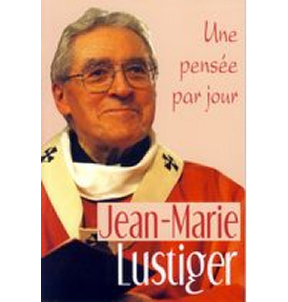 Une Pensée par Jour - Mgr Lustiger | LIVRE