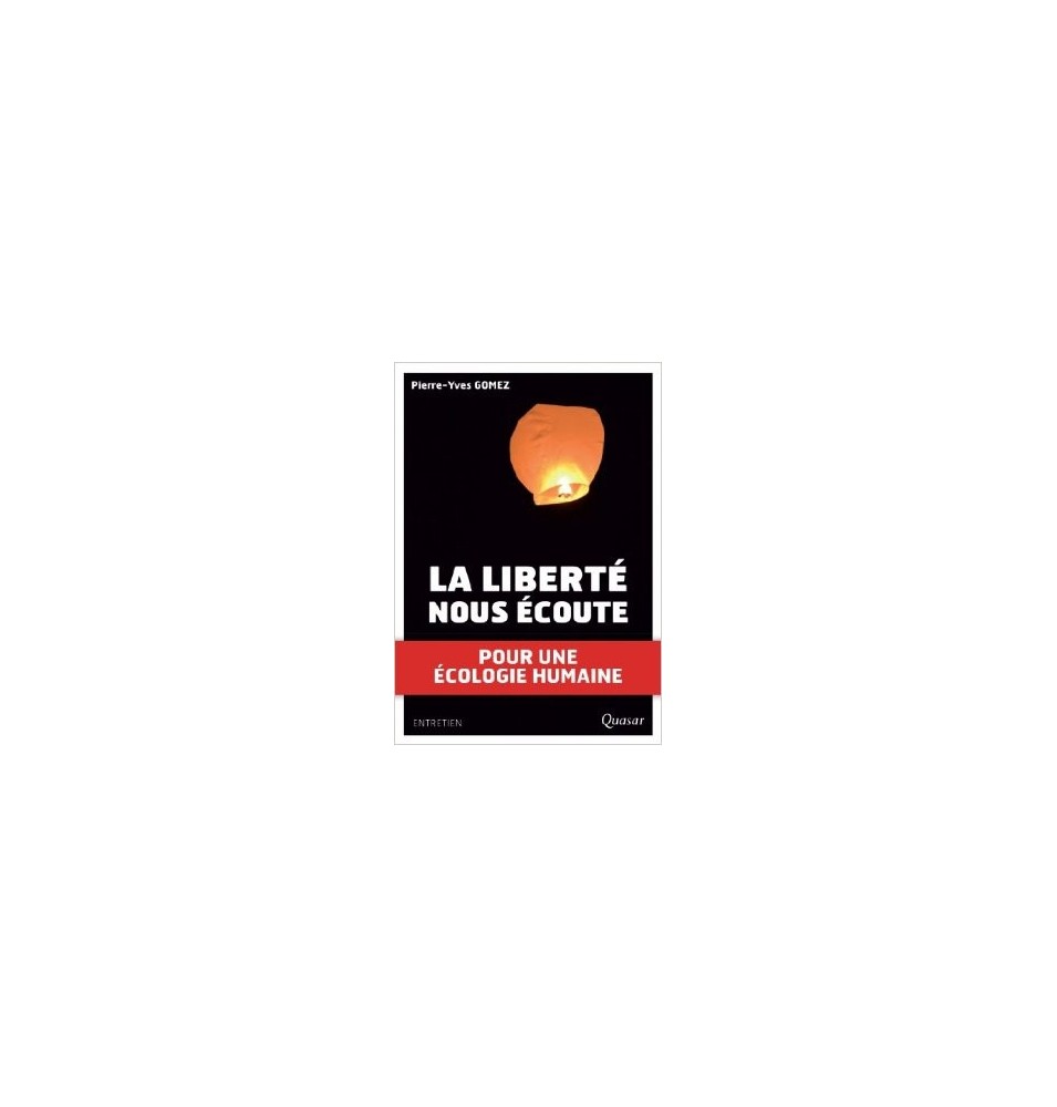 La liberté nous écoute - Pierre-yves Gomez | LIVRE