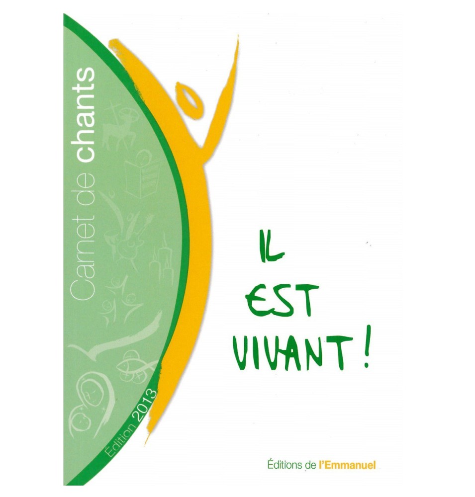 Il est vivant - Carnet de chants - Edition 2013 | LIVRE