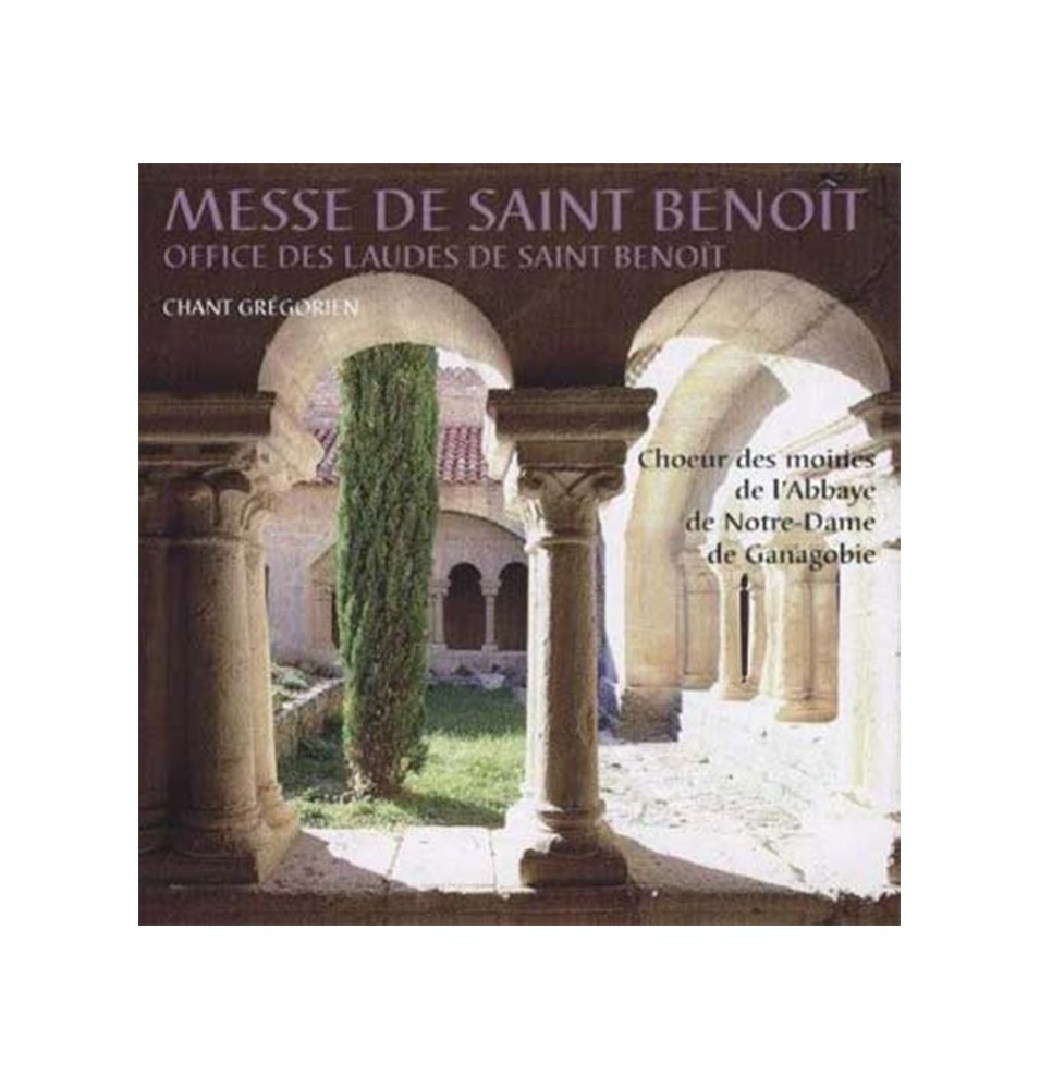 Messe St Benoit - Chant grégorien - Les Moines chantent Saint Benoit (CD) | GANAGOBIE (Abbaye Notre-Dame de)