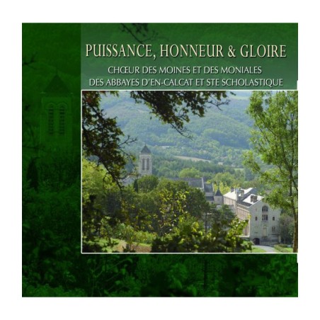 Puissance, Honneur & Gloire - choeurs de moines et des moniales des abbayes d'en calcat et sainte scholastique | CD