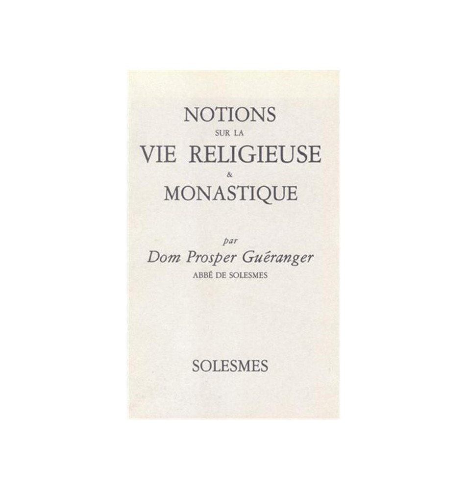 Notions sur la vie religieuse et monastique | LIVRE