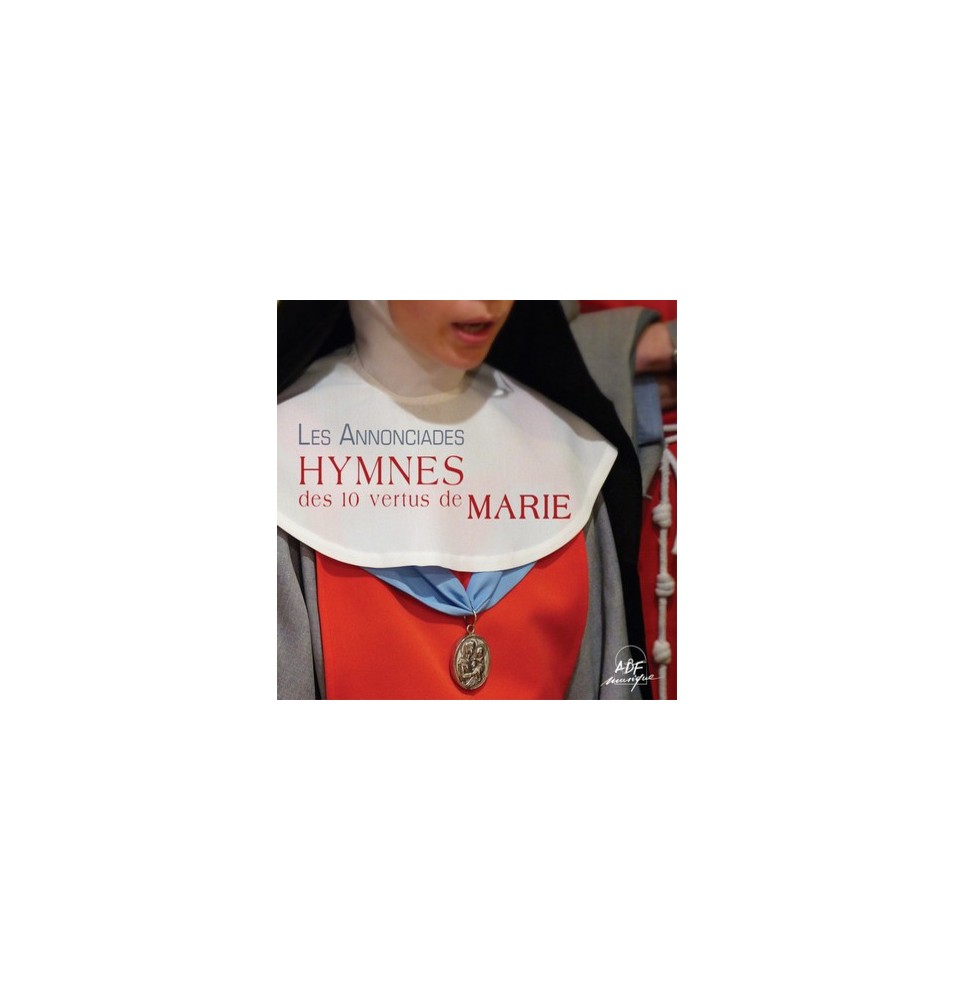 Les Annonciades - Hymnes des 10 vertus de Marie | CD