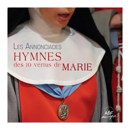 Les Annonciades - Hymnes des 10 vertus de Marie | CD