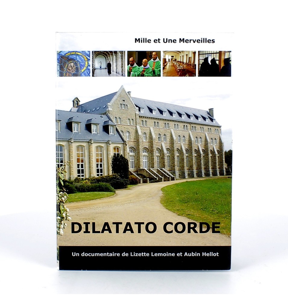Dilatato Corde documentaire de témoignage monastique à Sainte-Anne de Kergonan | DVD