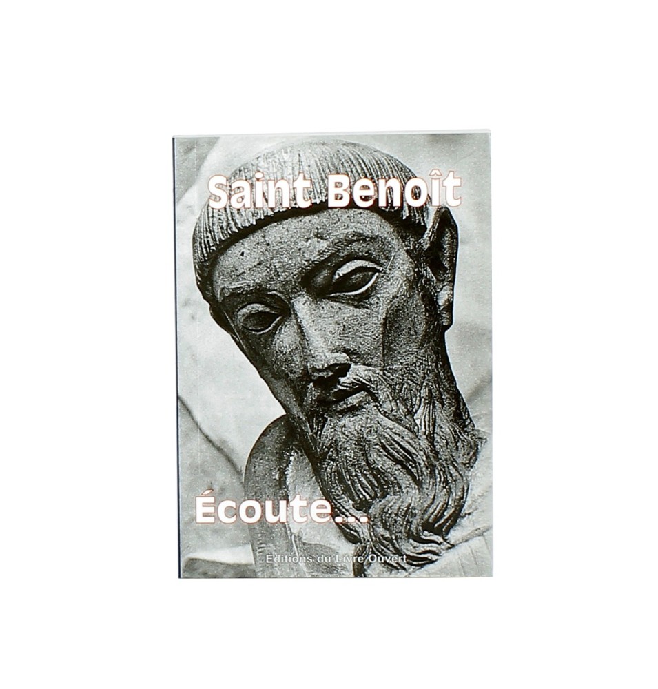 Saint Benoît Ecoute... | LIVRE