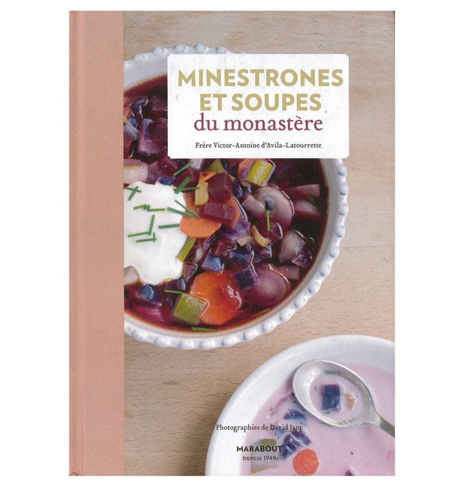 Minestrones et Soupes du monastère - Frère Victor-Antoine d'Avila-Latourrette (rare - épuisé) | LIVRE