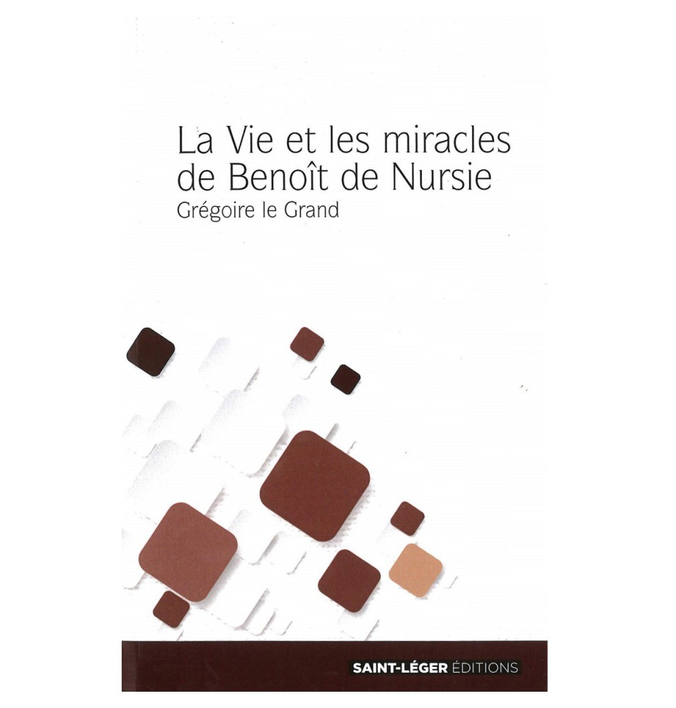 La Vie et les miracles de Benoît de Nursie - Grégoire le Grand | LIVRE