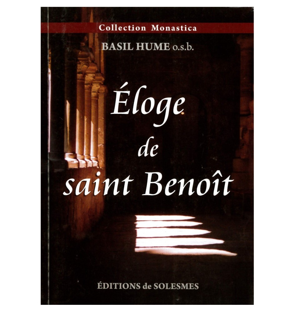 Eloge de saint Benoît - Basil Hume o.b.s. | LIVRE
