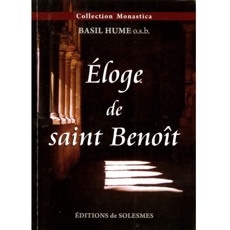 Eloge de saint Benoît - Basil Hume o.b.s. | LIVRE