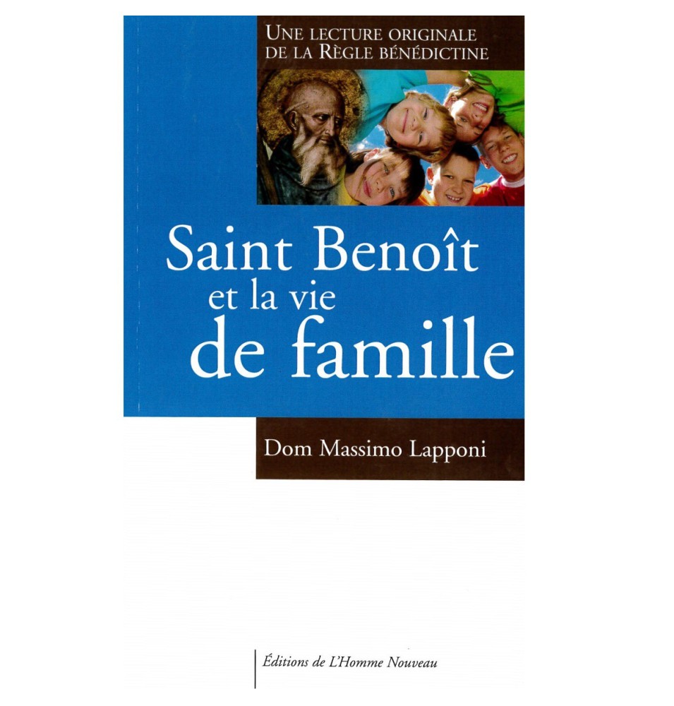Saint Benoît et la vie de famille - Dom Massimo Lapponi | LIVRE