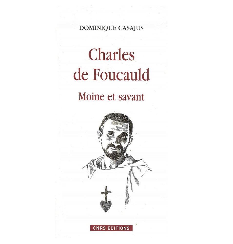 Charles de Foucauld - Moine et savant - Dominique Casajus | LIVRE