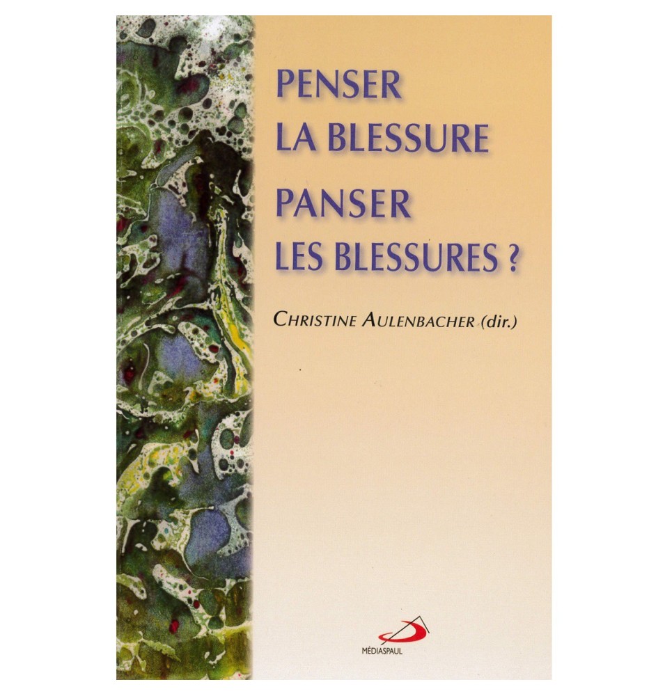 Penser la blessure, panser les blessures ? - Christine Aulenbacher (dir.) | LIVRE