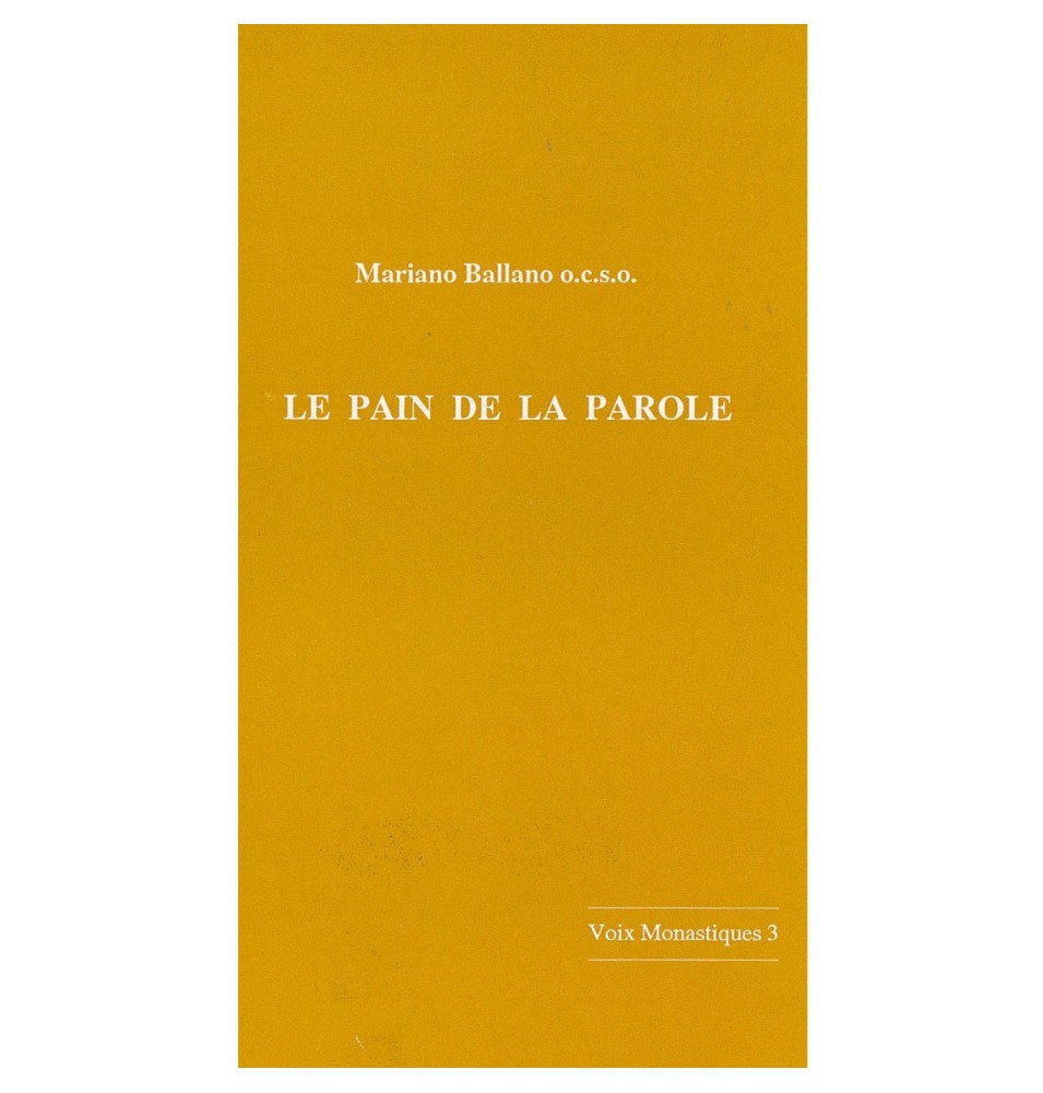 Le pain de la parole - Voix Monastiques 3 - Mariano Ballano o.c.s.o. - n°3 | LIVRE