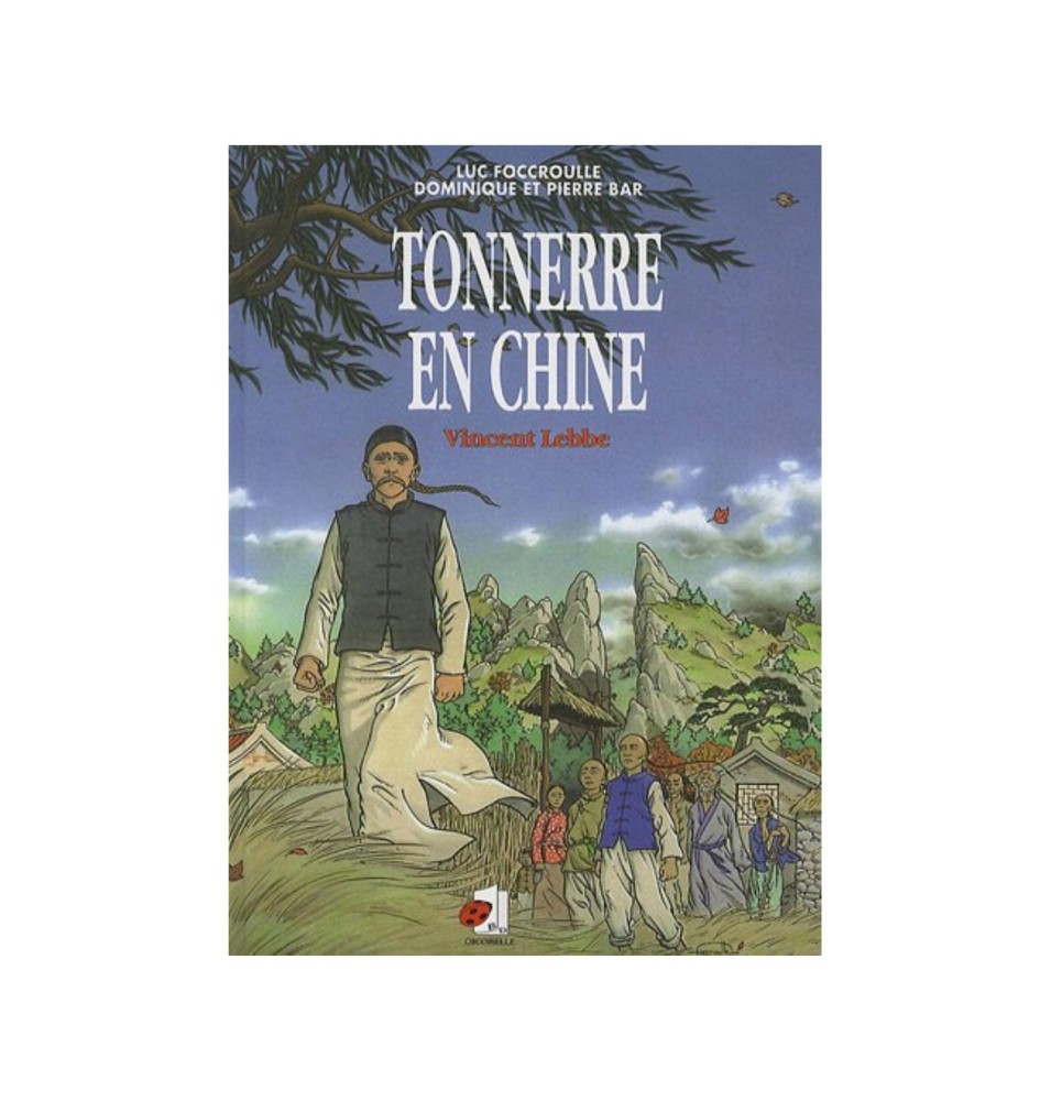 Tonnerre en chine (BD) - Vincent Lebbe - Luc Foccroulle Dominique et Pierre Bar | LIVRE