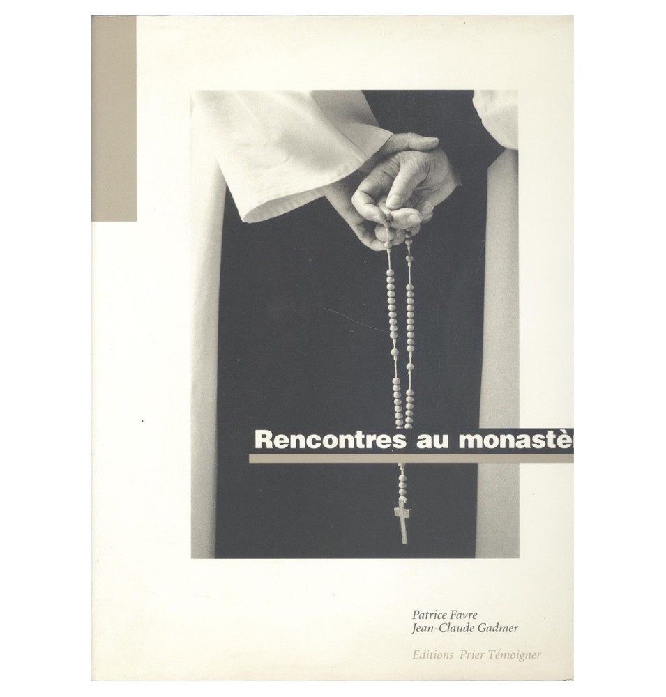 Rencontres au monastère - Patrice Favre - Jean-Claude Gadmer | LIVRE