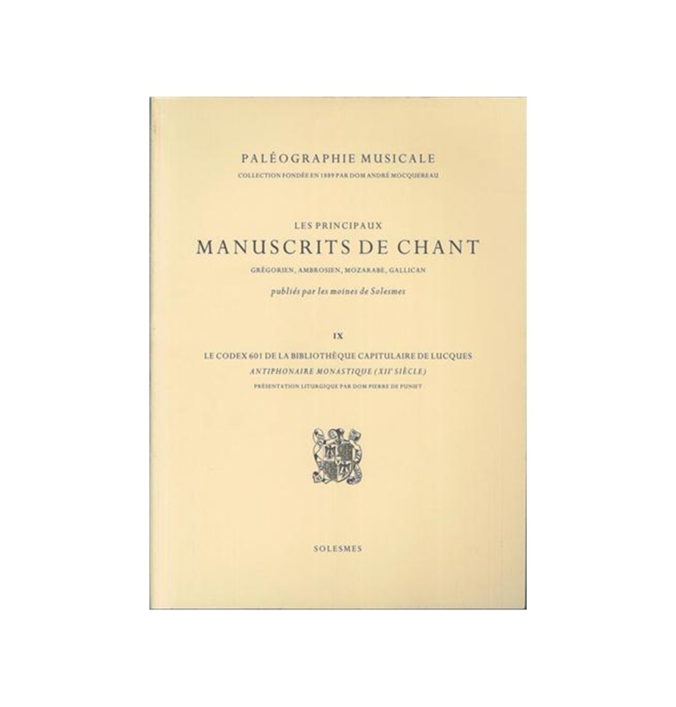 Paléographie musicale - IX - Les principaux manuscrits de chant - Lucques601 - Antiphonaire monastique | LIVRE