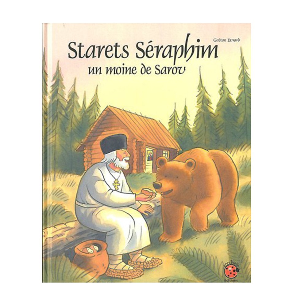 Starets Séraphim - un moine de sarov (BD) - Gaëtan Evrard | LIVRE
