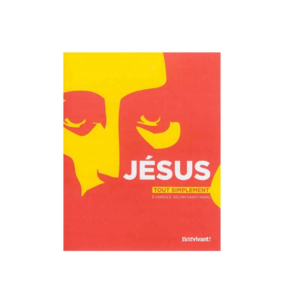 JESUS tout simplement - évangile selon saint marc | LIVRE