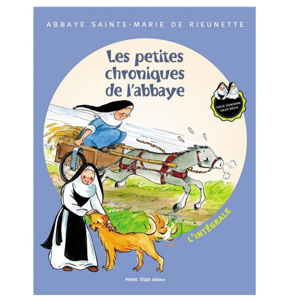 Les Petites Chronique de l'Abbaye - l'intégrale (BD) - Soeur Honorine et Soeur Béate | LIVRE