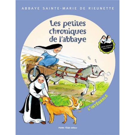 Les Petites Chronique de l'Abbaye - l'intégrale (BD) - Soeur Honorine et Soeur Béate | LIVRE