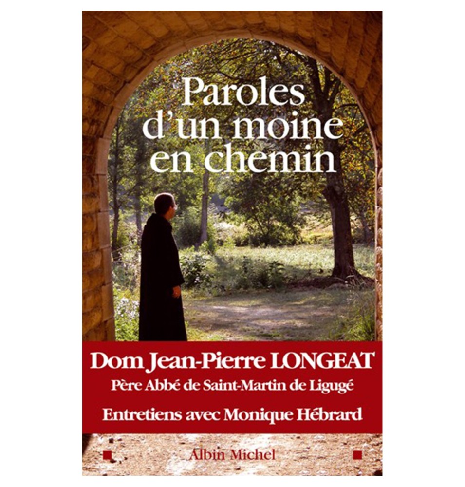 Paroles d'un moine en chemin - Dom Jean-Pierre Longeat | LIVRE