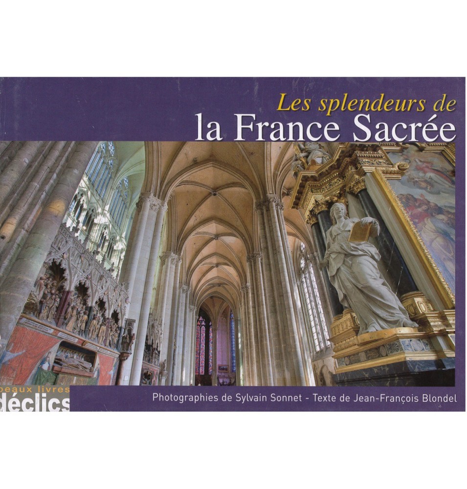 Les splendeurs de la France sacrée | LIVRE