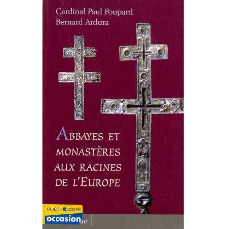 Abbaye et Monastère aux racines de l'Europe | LIVRE