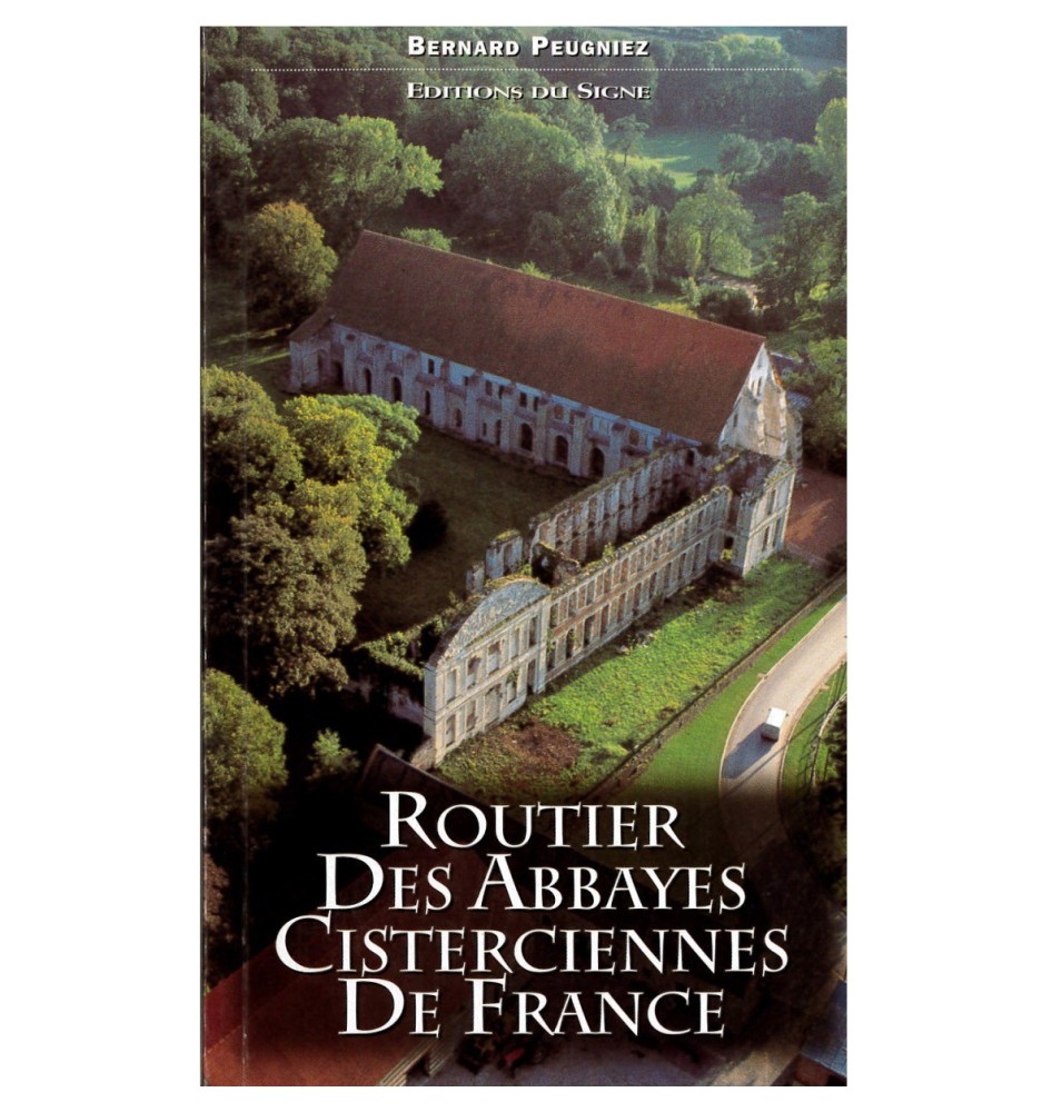 Routier des Abbayes cisterciennes de France (Occasion) | LIVRE