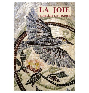 La Joie - Florilège Liturgique | LIVRE