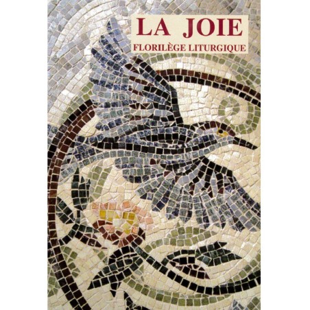 La Joie - Florilège Liturgique | LIVRE