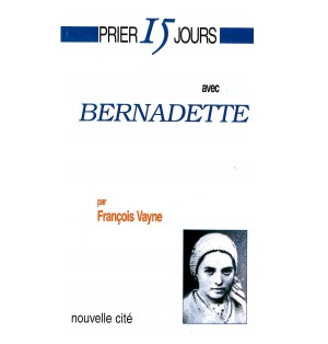 Prier 15 jours avec Bernadette (Occasion) | LIVRE