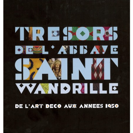 Trésors de l'Abbaye Saint Wandrille | LIVRE