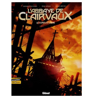 L'abbaye de Clairvaux : le corps et l'âme | LIVRE