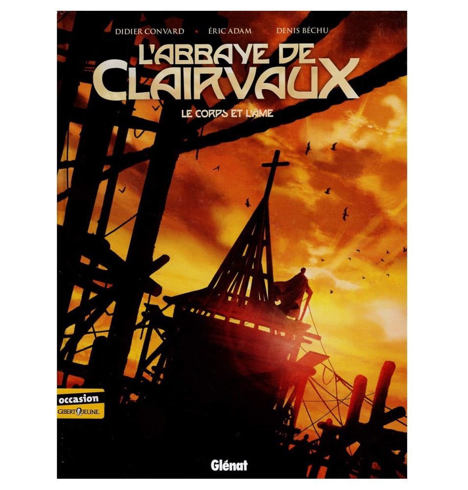 L'abbaye de Clairvaux : le corps et l'âme | LIVRE