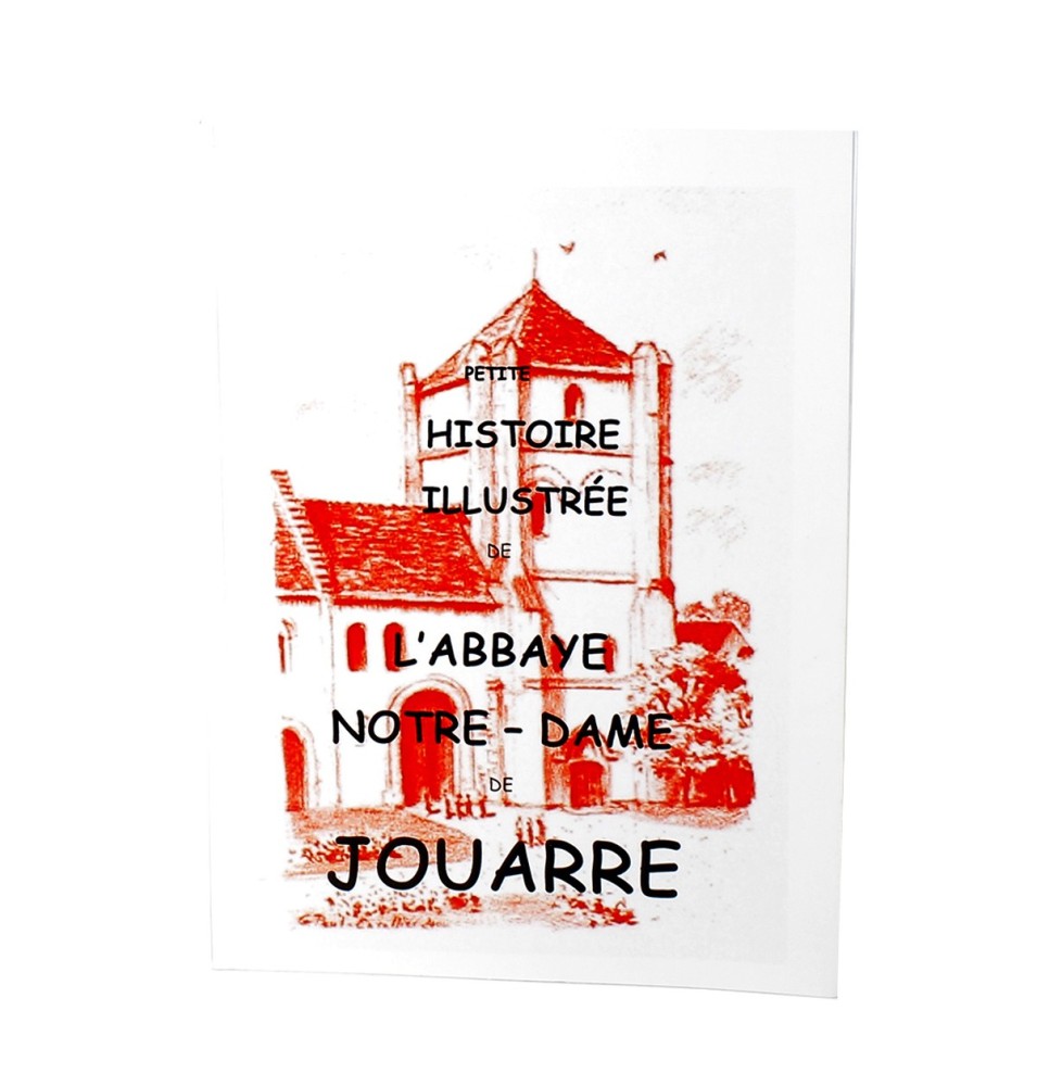 Petite histoire illustrée de l'abbaye | JOUARRE (Abbaye Notre-Dame de)