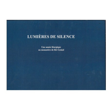 Lumières de silence - une année lithurgique au monastère de Bet Gemal (Occasion) | LIVRE