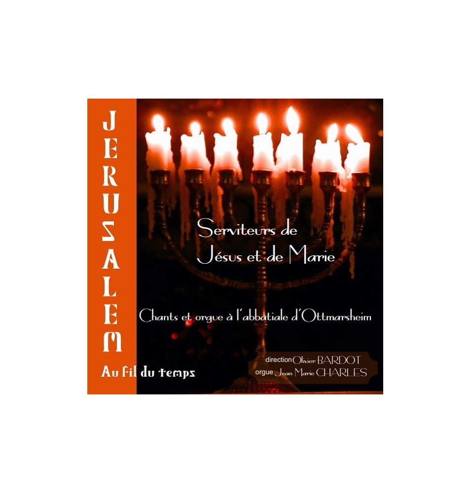 ABBATIALE D'OTTMARSHEIM - CD - Chant et Orgue - Jérusalem au fil du temps