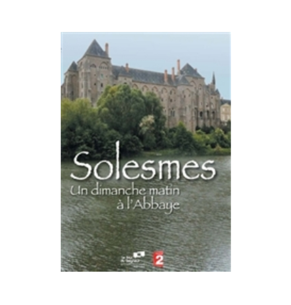 Solesmes - Un dimanche matin à l'abbaye