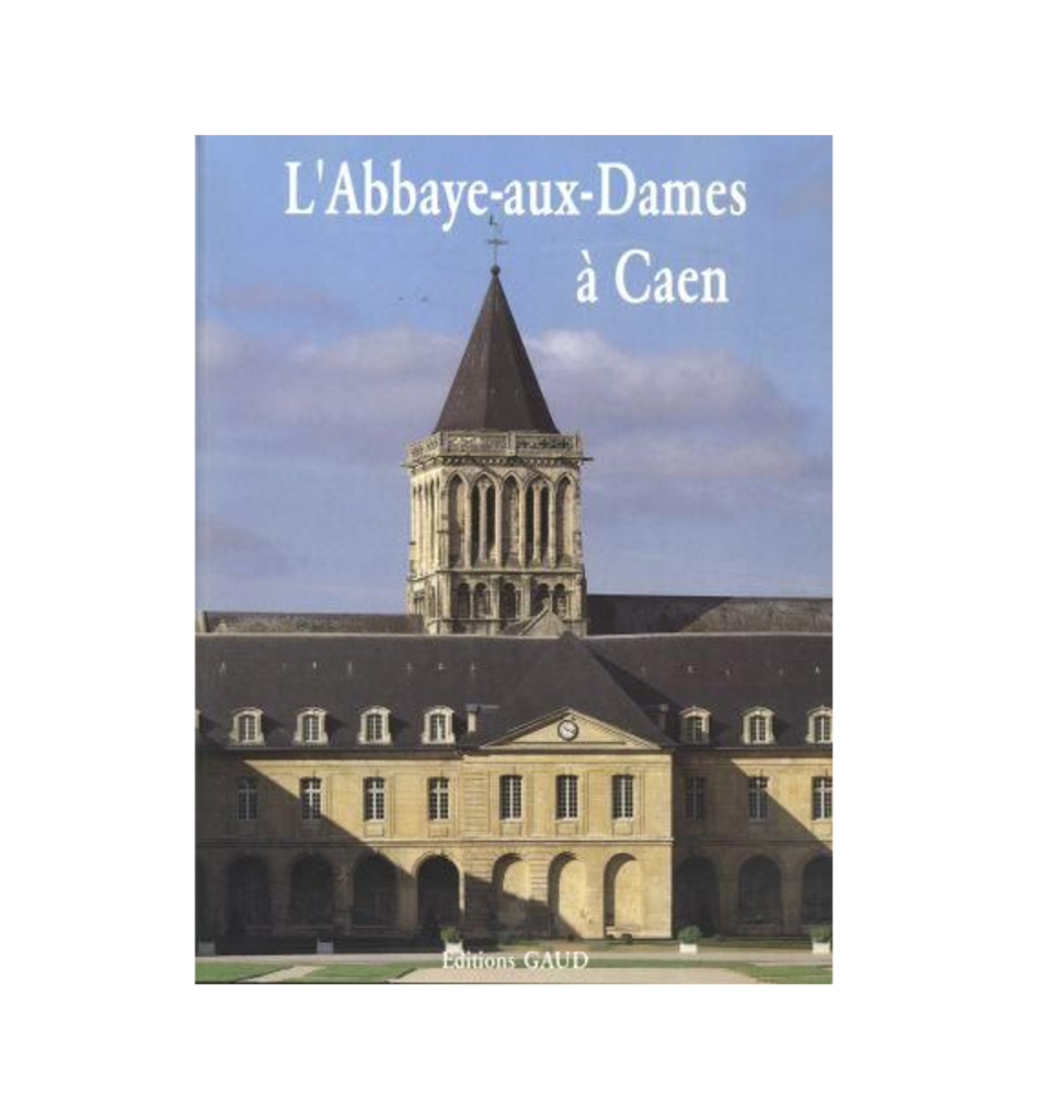 Livre n° 119 - L'abbaye aux dames à Caen (Occasion)