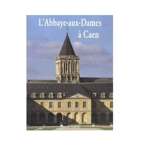 Livre n° 119 - L'abbaye aux dames à Caen (Occasion)