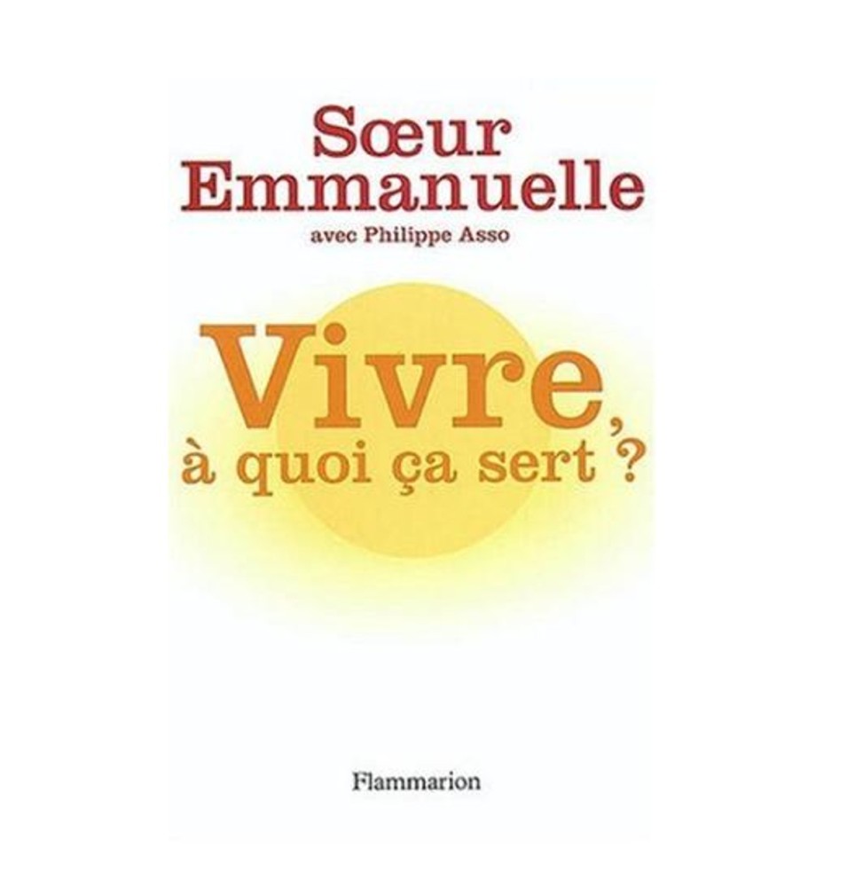 LIVRE n°125 - Vivre, à quoi ça sert ? - Soeur Emmanuelle