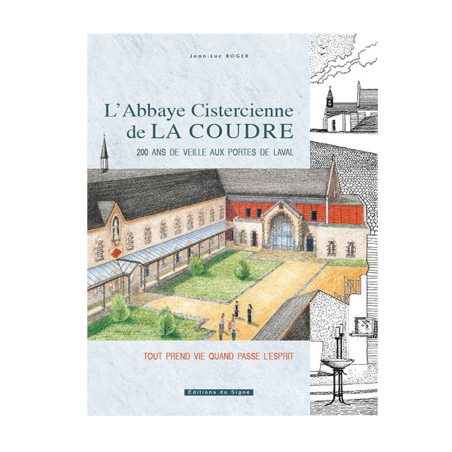 LIVRE N° 136 - L'abbaye Cistercienne de la Coudre