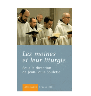 LIVRE N°216 - Les moines et leur liturgie