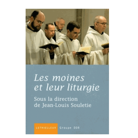 LIVRE N°216 - Les moines et leur liturgie
