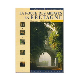 LIVRE - La route des abbayes en Bretagne