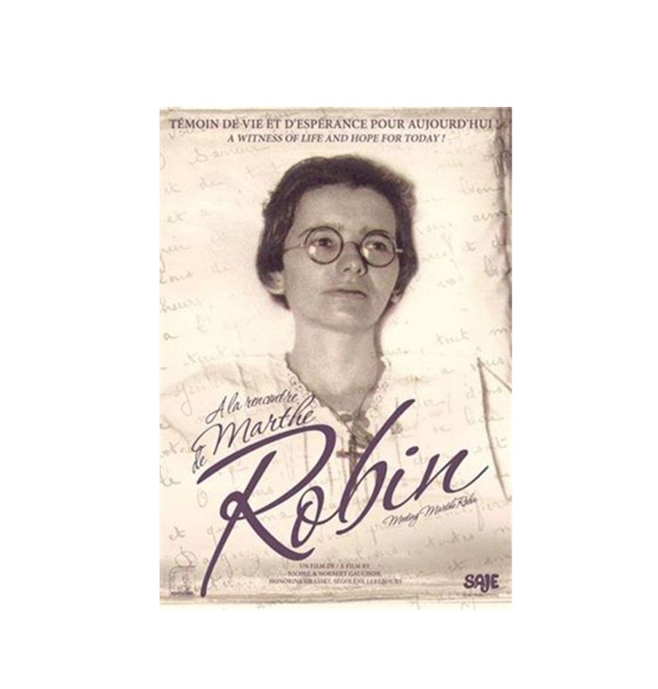 A LA RENCONTRE DE MARTHE ROBIN