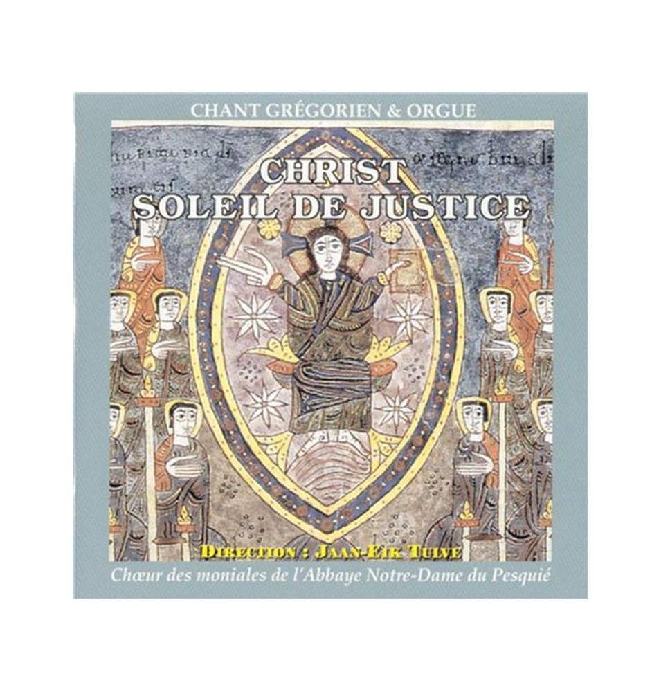 ABBAYE NOTRE DAME DU PESQUIE - CD - Christ soleil de justice